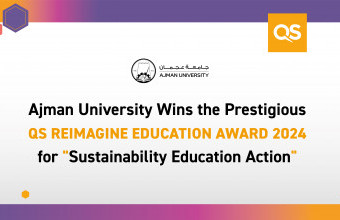 Ajman University Clinches QS Reimagine Education Award 2024 for Pioneering Sustainability Initiative